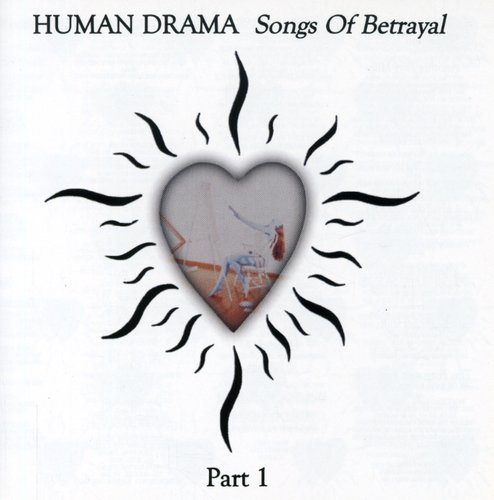 Human Drama: Songs of Betrayal 1