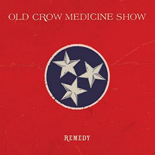 Old Crow Medicine Show: Remedy