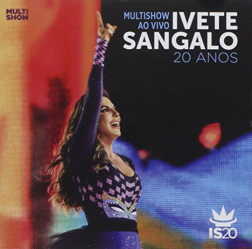 Sangalo, Ivete: Multishow Ao Vivo-20 Anos