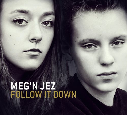Meg'N Jez: Follow It Down