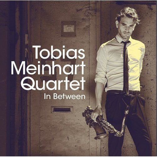 Meinhart, Tobias Quartet: In Between