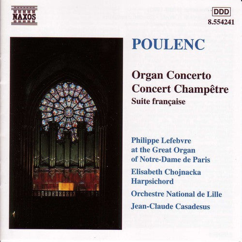 Poulenc / Lefebvre / Casadesus: Organ Concerto in G minor / Concert Champetre