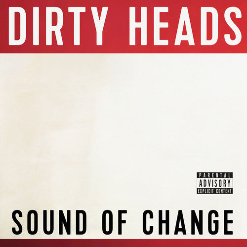 Dirty Heads: Sound of Change