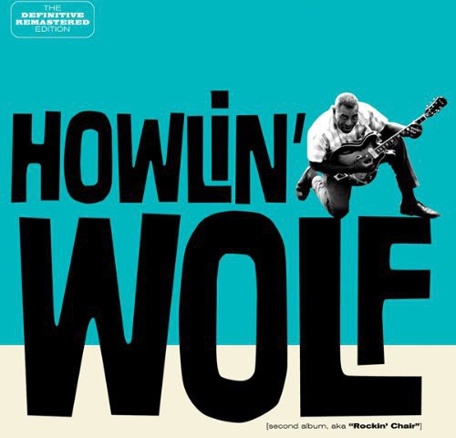 Howlin' Wolf: Howlin' Wolf
