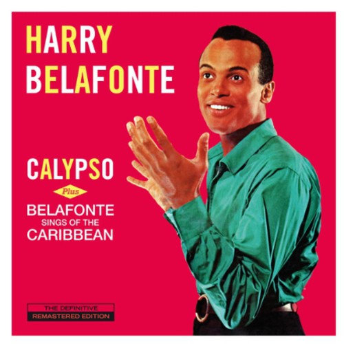 Belafonte, Harry: Calypso + Belafonte Sings of the Caribbean