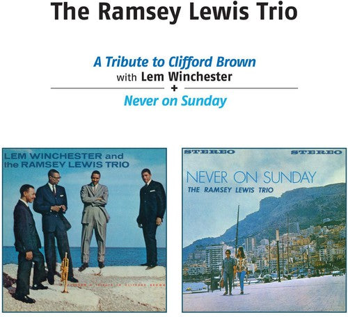 Lewis, Ramsey: Tribute to Clifford Brown + Never on Sunday