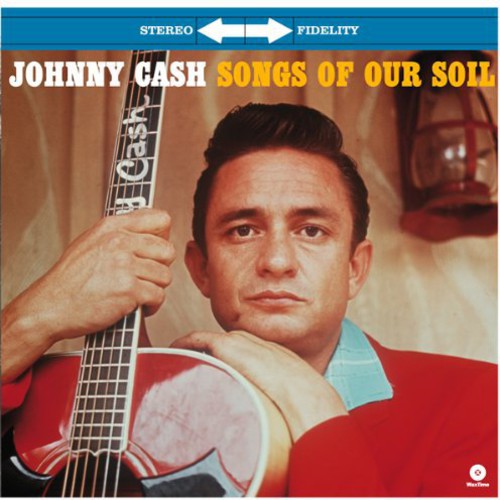 Cash, Johnny: Songs of Our Soil