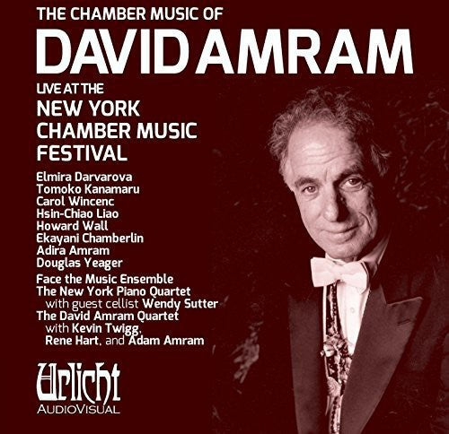 Amram, David: Chamber Music of David Amram Live at New York Chamber Music Festival