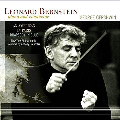 Gershwin / Bernstein, Leonard: Gershwin / Leonard Bernstein: An American In Paris / Rhapsody In Blue
