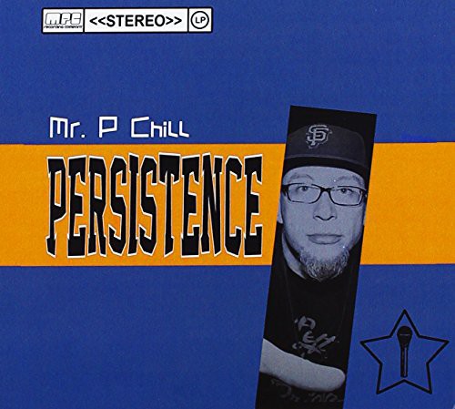 Mr. P Chill: Persistence