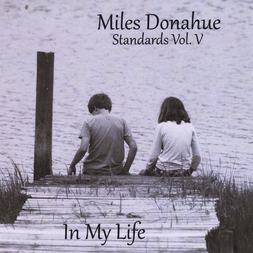 Miles Donahue: Standards Vol. 5 (In My Life)