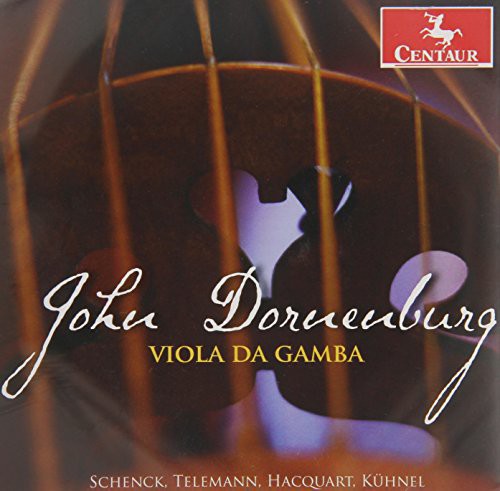 Schenck / Telemann / Kuhnel / Haxquart: John Dornenburg-Viola Da Gamba