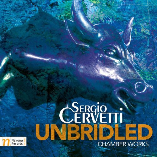 Cervetti: Unbridled-Chamber Works