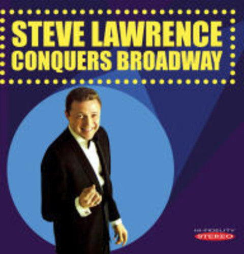 Lawrence, Steve: Steve Lawrence Conquers Broadway
