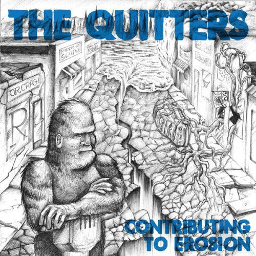 Quitters: Contributing to Erosion