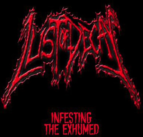 Lust of Decay: Infesting the Exhumed