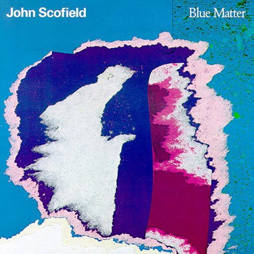 Scofield, John: Blue Matter