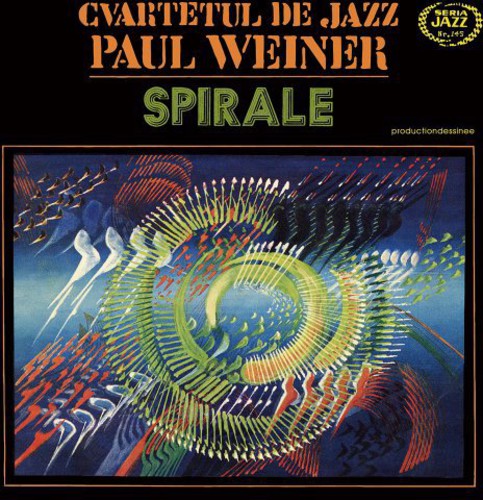 Cvartetul De Jazz Paul Weiner: Cvartetul de Jazz Paul Weiner : Spirale