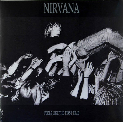 Nirvana: Feels Like the First Time