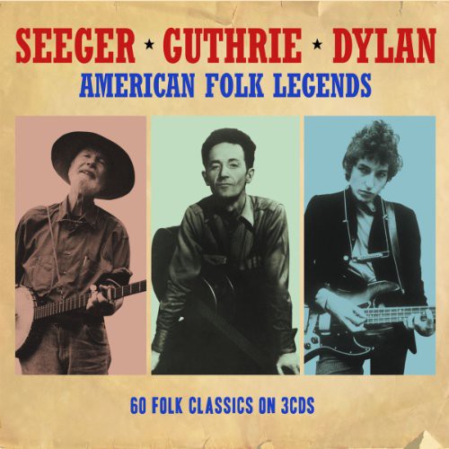 Seeger, Pete / Guthrie, Woody / Dylan, Bob: American Folk Legends