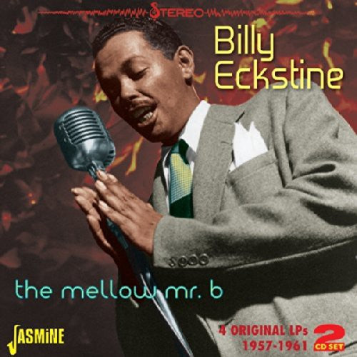 Eckstine, Billy: Mellow Mr. B: 4 Original LPS 1957-61