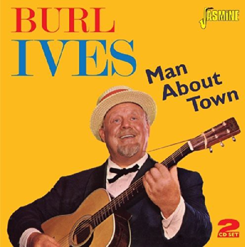 Ives, Burl: Man About Town