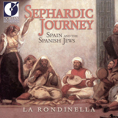 Rondinella: Sephardic Journey: Spain and The Spanish Jews