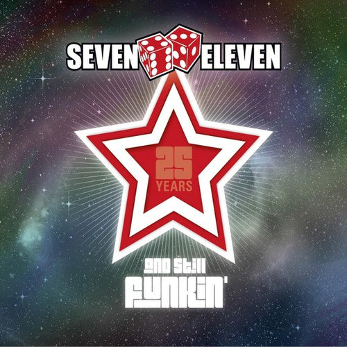 Seven Eleven: 25 Years & Still Funkin