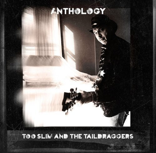 Too Slim / Taildraggers: Anthology