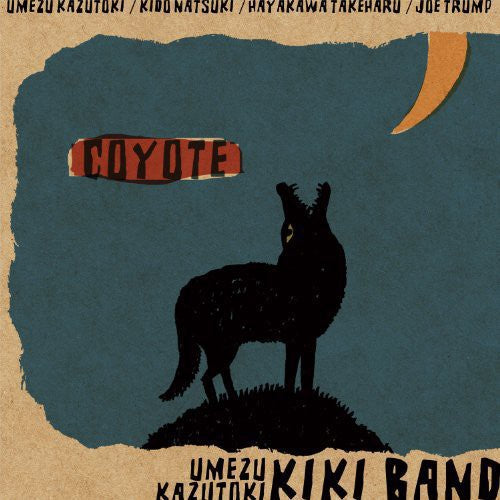 Umezu, Kazutoki Kiki Band: Coyote