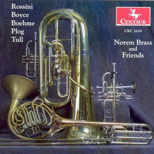 Rossini / Boyce / Boehme / Plog / Norem Brass: Norem Brass & Friends