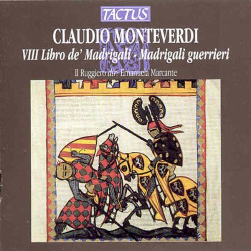 Monteverdi / Il Ruggiero / Marcante: War Madrigals (Book 8)