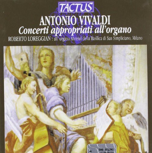 Vivaldi / Bach / Loreggian: Organ Concertos (TR. J.S. Bach)