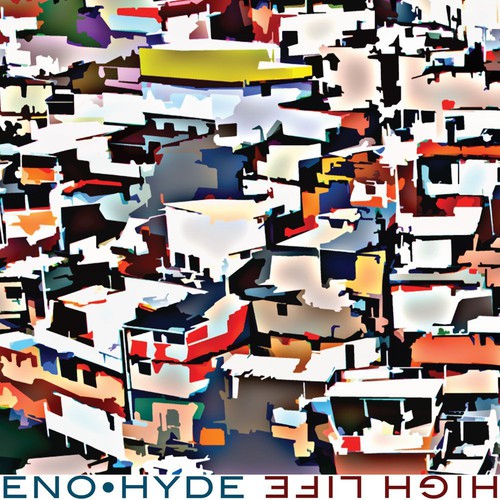 Eno & Hyde: High Life