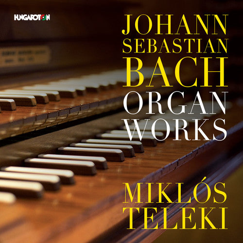 Bach, J.S.: Organ Works