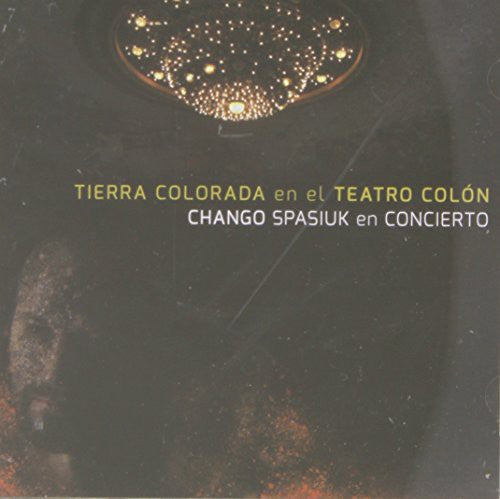 Spasiuk El Chango: Tierra Colorada en El Teatro Colon