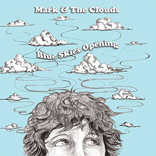 Mark & the Clouds: Blue Skies Opening