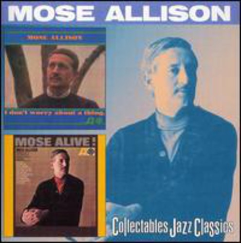 Allison, Mose: Don't Worry About a Thing / Mose Alive