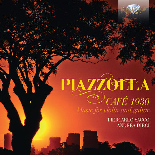 Piazzolla / Dieci / Sacco: Cafe 1930 Music for Violin & Guitar