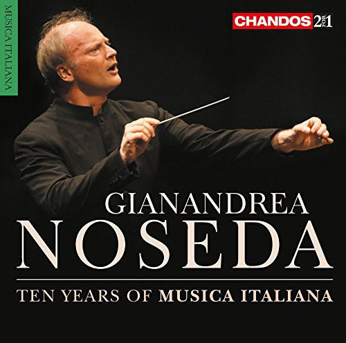 Casella / Dallapiccola / Respighi / Verdi: Gianandrea Noseda: Ten Years of Musica Italiana