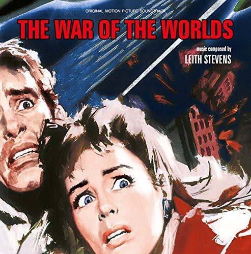 Stevens, Leith: The War Of The Worlds (Original Motion Picture Soundtrack)