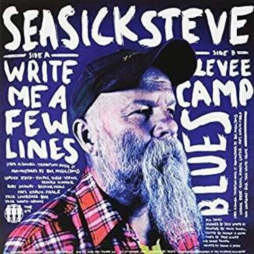 Seasick Steve: Write Me A Few Lines/Levee Camp Blues