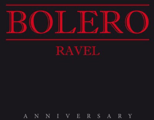 Ravel: Bolero Anniversary