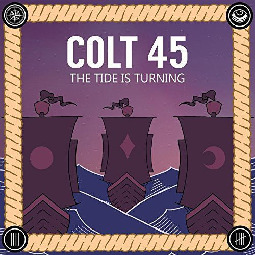 Colt 45: Tide Is Turning