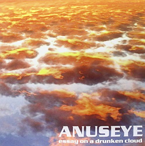 Anuseye: Essay on a Drunken Cloud