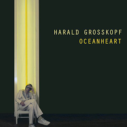 Grosskopf, Harald: Oceanheart