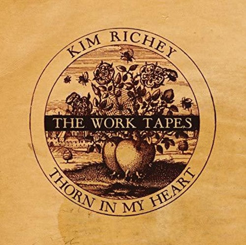 Richey, Kim: Thorn in My Heart: The Work Tapes