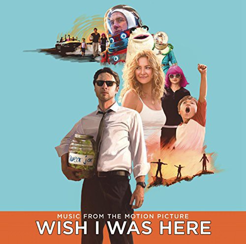 Wish I Was Here / O.S.T.: Wish I Was Here (Music From the Motion Picture)