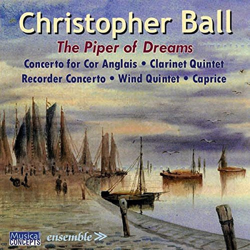 Ball / Arden-Taylor / Craven: Piper of Dreams (Music for Winds)