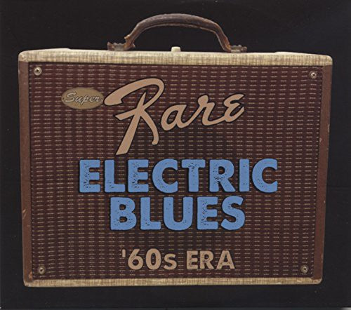 Super Rare Electric Blues: 1960s Era / Various: Super Rare Electric Blues: 1960s Era / Various